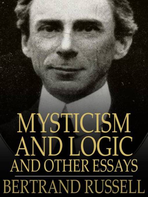 Title details for Mysticism and Logic and Other Essays by Bertrand Russell - Available